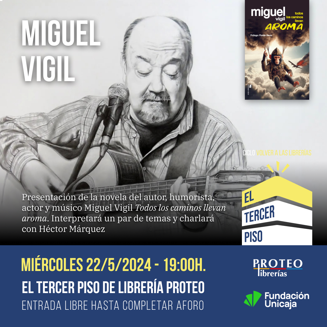 Presentación de la novela del autor, humorista, actor y músico Miguel Vigil, “Todos los caminos llevan aroma” quien interpretará un par de temas a la guitarra y charlará con Héctor Márquez