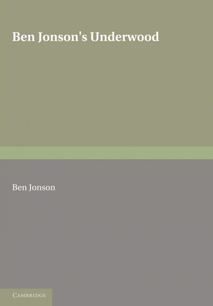 BEN JONSON'S UNDERWOODS