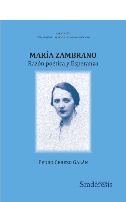 MARIA ZAMBRANO. RAZON POETICA Y ESPERANZA