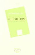 SUJETADO RAYO. ESTUDIOS SOBRE MIGUEL HERNÁNDEZ