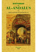 HISTORIAS DE AL-ANDALUS (TOMO 1º Y UNICO PUBLICADO)