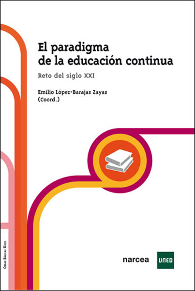 EL PARADIGMA DE LA EDUCACIÓN CONTINUA : RETO DEL SIGLO XXI