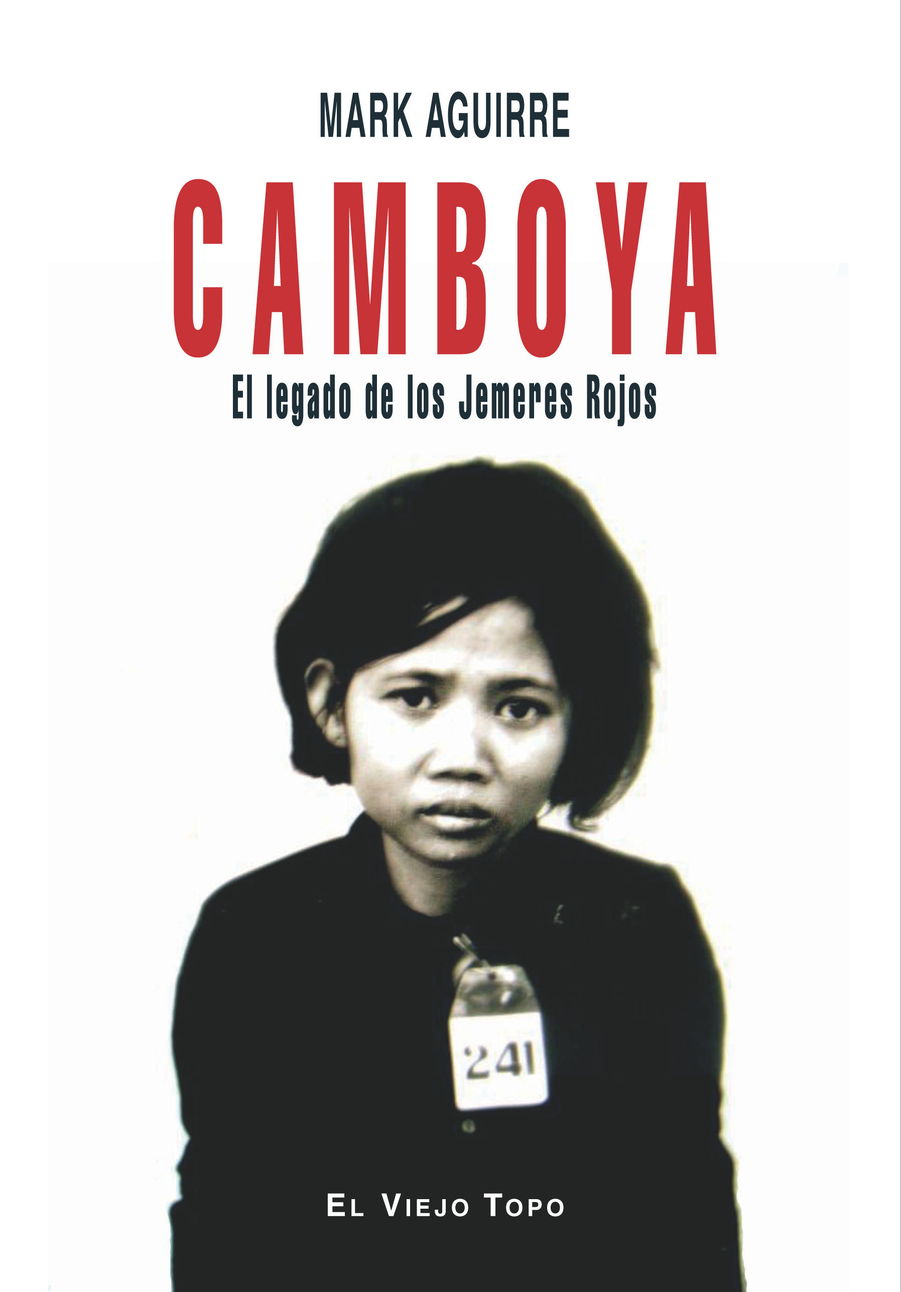 CAMBOYA EL LEGADO DE LOS JEMERES ROJOS  (A PARTIR DEL 07-04-2009). EL LEGADO DE LOS JEMERES ROJ