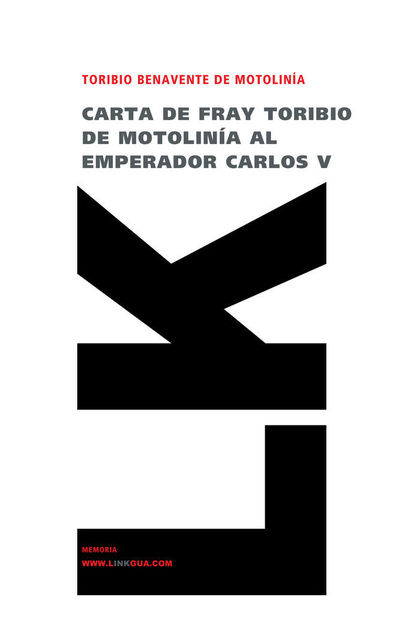 CARTA DE FRAY TORIBIO DE MOTOLINÍA AL EMPERADOR CARLOS V