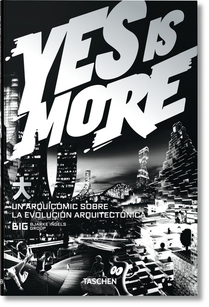 YES IS MORE. AN ARCHICOMIC ON ARCHITECTURAL EVOLUTION.