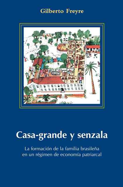 CASA-GRANDE Y SENZALA