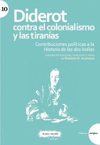 DIDEROT CONTRA EL COLONIALISMO Y LAS TIRANÍAS. CONTRIBUCIONES POLÍTICAS A LA HISTORIA DE LAS DO