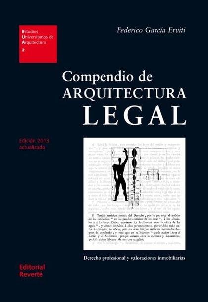 COMPENDIO DE ARQUITECTURA LEGAL : DERECHO PROFESIONAL Y VALORACIONES INMOBILIARIAS