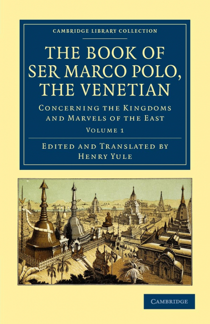 THE BOOK OF SER MARCO POLO, THE VENETIAN - VOLUME 1