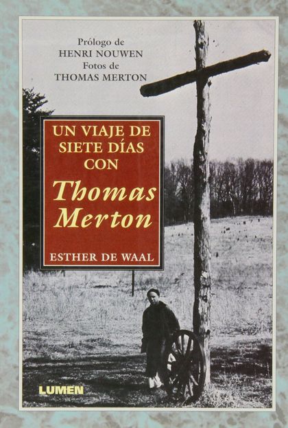 UN VIAJE DE SIETE DIAS CON T. MERTON