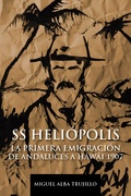 SS HELIÓPOLIS. LA PRIMERA INMIGRACIÓN DE ANDALUCES A HAWAI 1907