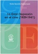 LA GRAN DEPRESIÓN EN EL CINE (1929-1941)