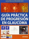 GUÍA PRÁCTICA DE PROGRESIÓN EN GLAUCOMA