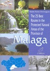 THE 25 BEST ROUTES IN THE PROTECTED NAUTRAL OF THE PROVINCE OF MALAGA