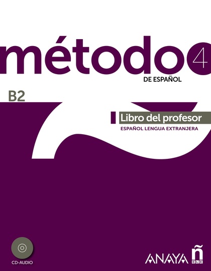 MÉTODO 4 DE ESPAÑOL (B2). LIBRO DEL PROFESOR