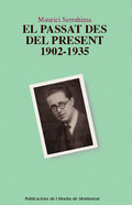 EL PASSAT DES DEL PRESENT. 1902-1935