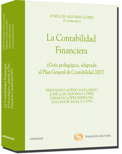 LA CONTABILIDAD FINANCIERA : GUÍA PEDAGÓGICA, ADAPTADA AL PLAN GENERAL DE CONTABILIDAD 2007