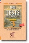 1000 TESTS EN FRANÇAIS NIVEAU 3