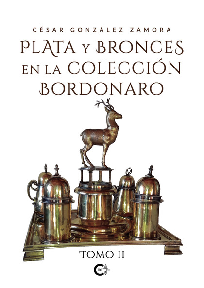 PLATA Y BRONCES EN LA COLECCIÓN BORDONARO. TOMO II