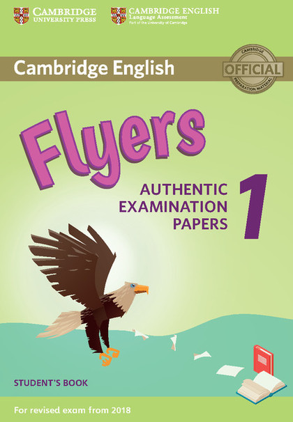 CAMBRIDGE ENGLISH YOUNG LEARNERS 1 FOR REVISED EXAM FROM 2018 FLYERS STUDENT'S B