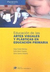 EDUCACIÓN DE LAS ARTES VISUALES Y PLÁSTICAS EN EDUCACIÓN PRIMARIA // COLECCIÓN: