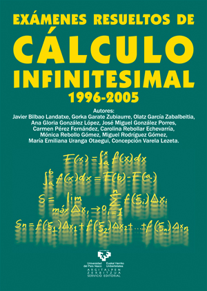 EXÁMENES RESUELTOS DE CÁLCULO INFINITESIMAL, 1996-2005
