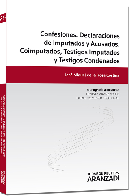 CONFESIONES. DECLARACIONES DE IMPUTADOS Y ACUSADOS. COIMPUTADOS, TESTIGOS IMPUTA