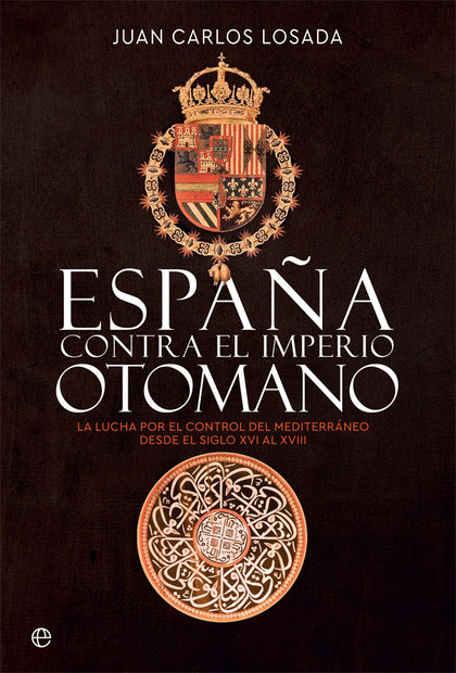 ESPAÑA CONTRA EL IMPERIO OTOMANO