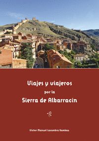 VIAJES Y VIAJEROS POR LA SIERRA DE ALBARRACÍN