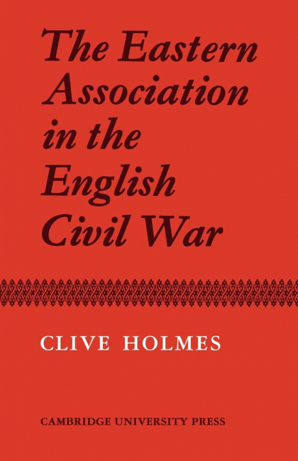 THE EASTERN ASSOCIATION IN THE ENGLISH CIVIL WAR