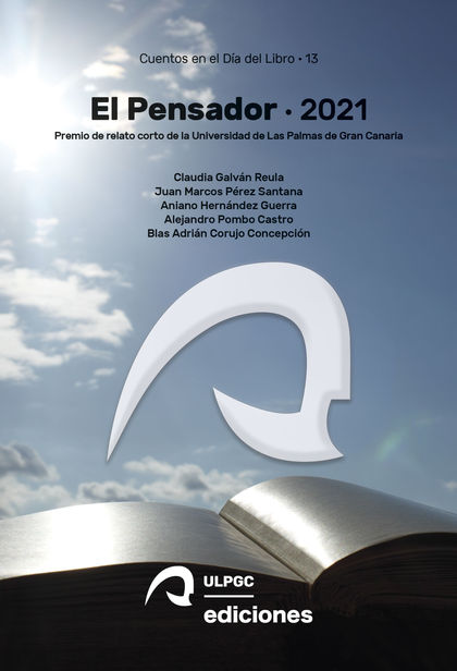 EL PENSADOR 2021: PREMIO DE RELATO CORTO DE LA UNIVERSIDAD DE LAS PALMAS DE GRAN