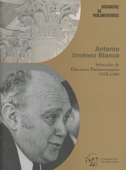 ANTONIO JIMÉNEZ BLANCO. SELECCIÓN DE DISCURSOS PARLAMENTARIOS 1978-1980