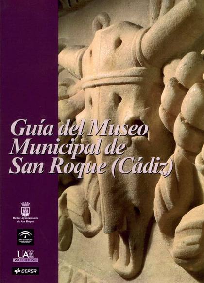 GUÍA DEL MUSEO MUNICIPAL DE SAN ROQUE (CÁDIZ)