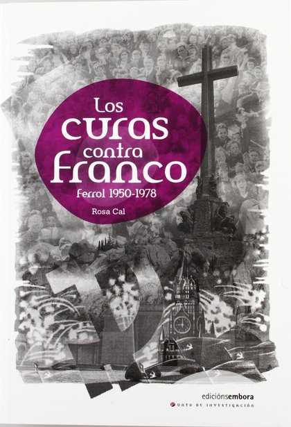 LOS CURAS CONTRA FRANCO.FERROL 1950-1978