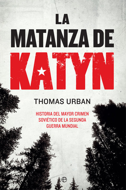 LA MATANZA DE KATYN                                                             HISTORIA DEL MA