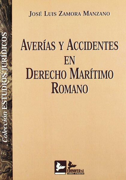 AVERIAS Y ACCIDENTES EN DERECHO MARÍTIMO ROMANO