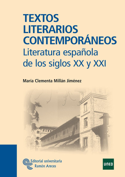 TEXTOS LITERARIOS CONTEMPORÁNEOS : LITERATURA ESPAÑOLA DE LOS SIGLOS XX Y XXI