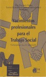 YACIMIENTOS PROFESIONALES PARA EL TRABAJO SOCIAL : NUEVAS PERSPECTIVAS DE INTERV