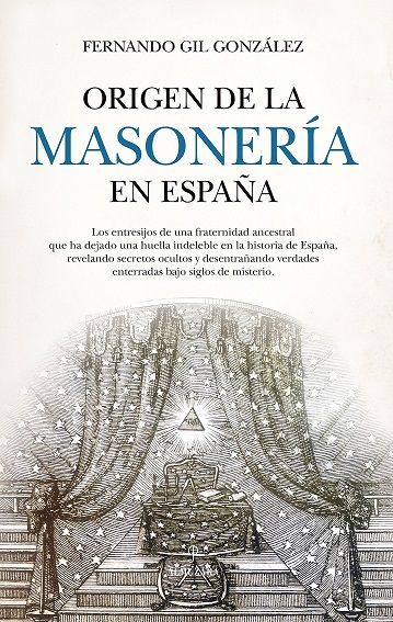 ORIGEN DE LA MASONERÍA EN ESPAÑA