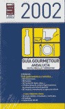 GUÍA GOURMETOUR ANDALUCÍA, CEUTA, MELILLA Y GIBRALTAR Y SUS MEJORES VINOS 2002