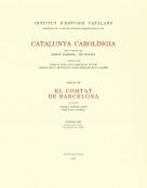 CATALUNYA CAROLÍNGIA. VOLUM 7. PRIMERA PART. EL COMTAT DE BARCELONA