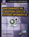MANTENIMIENTO DEL SUBSISTEMA LÓGICO DE SISTEMAS INFORMÁTICOS.