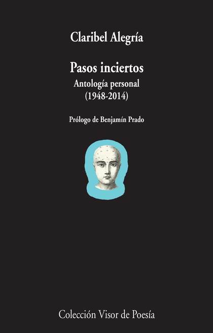 PASOS INCIERTOS. ANTOLOGÍA PERSONAL 1948-2014