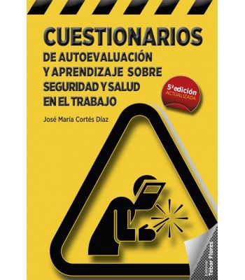 CUESTIONARIOS DE AUTOEVALUACIÓN Y APRENDIZAJE SOBRE SEGURIDAD Y SALUD EN EL TRAB