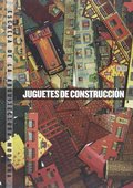 JUGUETES DE CONSTRUCCIÓN : ESCUELA DE LA ARQUITECTURA MODERNA : ESQUELA DE LA ARQUITECTURA MODE