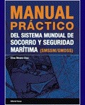 MANUAL PRÁCTICO DEL SISTEMA MUNDIAL DE SOCORRO Y SEGURIDAD MARÍTIMA (S