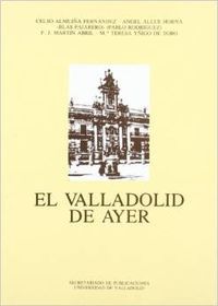 VALLADOLID DE AYER, EL