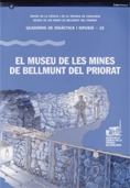MUSEU DE LES MINES DE BELLMUNT DEL PRIORAT/EL