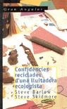 CONFIDENCIES RECICLADES D'UNA LLUITADORA ECOLOGISTA