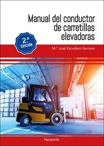 MANUAL DEL CONDUCTOR DE CARRETILLAS ELEVADORAS 2.ª EDICIÓN 2022